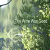 David Michael Jackson - The Wine Was Good